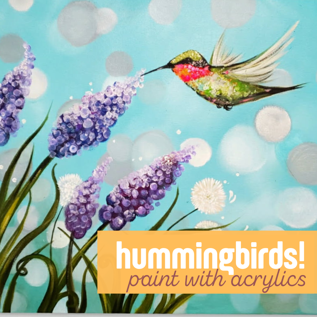 Paint Night! Hummingbird | April 17, 6-8p