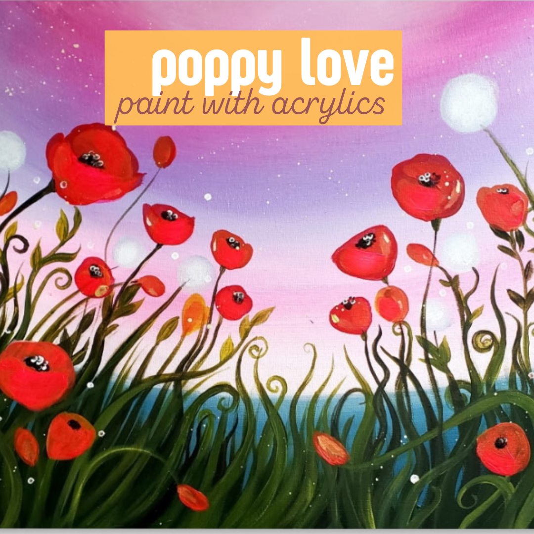 Poppy Love Painting | Aug 27 6-8p