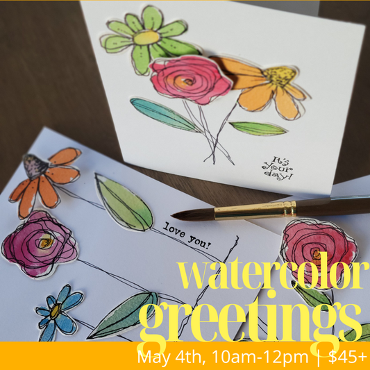 Watercolor Greetings | May 4th 10a-12p