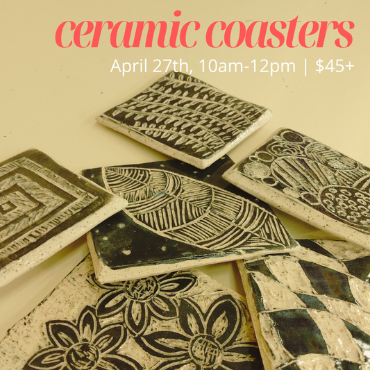 Ceramic Coasters, Sgraffito Style! | April 27th 10a-12:30p