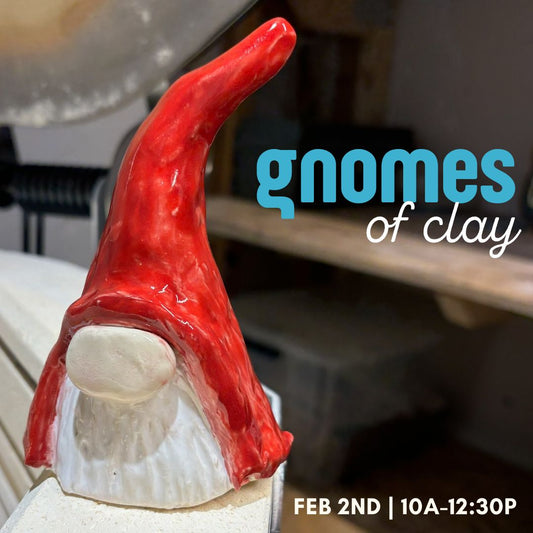 Ceramic Gnomes | Feb 2nd 10am-12:30pm