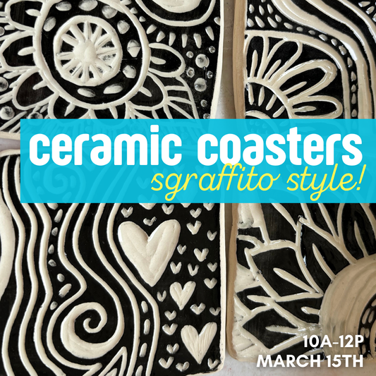 Ceramic Coasters, Sgraffito Style! | March 15th 10a-12p