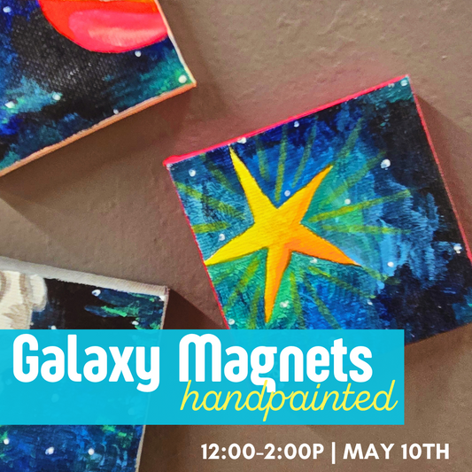 Hand Painted Galaxy Magnets | May 10th 12-2p