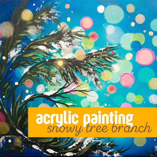 Snowy Branch Painting | Dec 27 1-3p