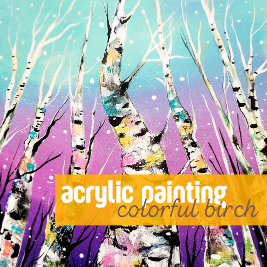 Colorful Birch Painting | Dec 4 5:30-7:30p